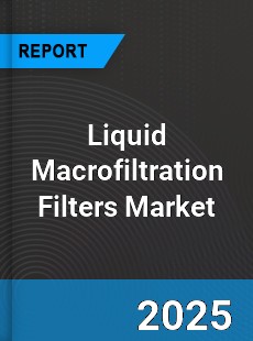 Global Liquid Macrofiltration Filters Market