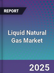 Global Liquid Natural Gas Market