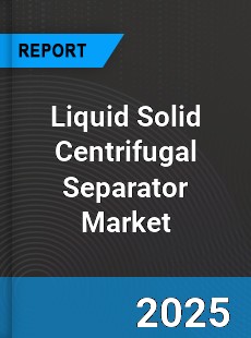 Liquid Solid Centrifugal Separator Global Market