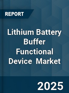 Global Lithium Battery Buffer Functional Device Industry