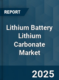 Lithium Battery Lithium Carbonate Market