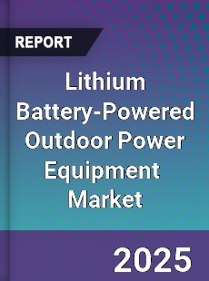 Global Lithium Battery Powered Outdoor Power Equipment Industry