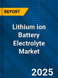 Global Lithium ion Battery Electrolyte Market