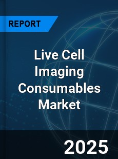 Global Live Cell Imaging Consumables Market