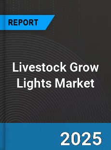 Global Livestock Grow Lights Market