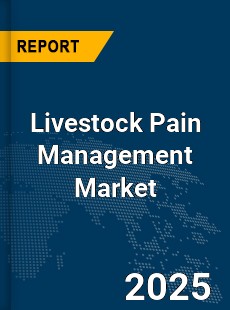 Global Livestock Pain Management Market