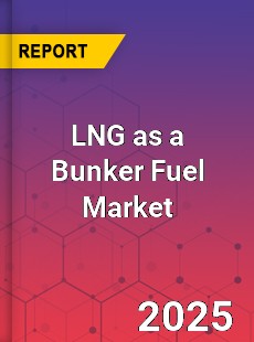Global LNG as a Bunker Fuel Market