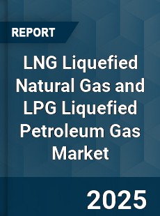 Global LNG and LPG Market