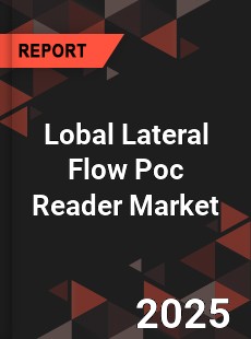 Global Lobal Lateral Flow Poc Reader Market