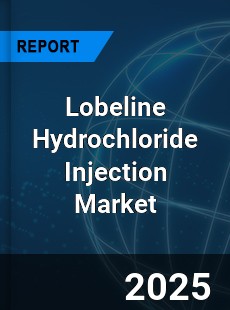 Lobeline Hydrochloride Injection Global and China Top Players Market