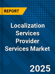 Global Localization Services Provider Services Market