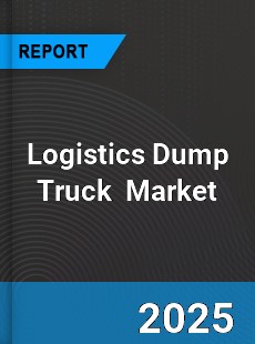 Global Logistics Dump Truck Industry