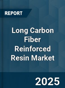 Long Carbon Fiber Reinforced Resin Market