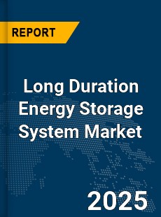 Global Long Duration Energy Storage System Market