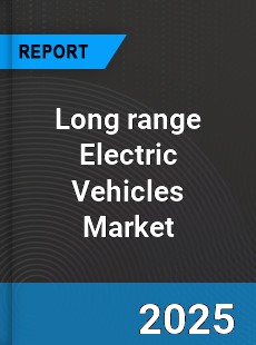 Global Long range Electric Vehicles Market