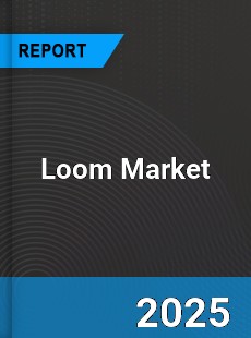 Global Loom Market Research Report
