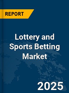 Global Lottery and Sports Betting Market