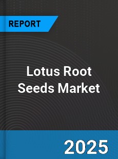 Global Lotus Root Seeds Market