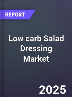 Global Low carb Salad Dressing Market