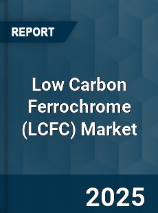 Global Low Carbon Ferrochrome Market
