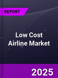 COVID 19 Outbreak Global Low Cost Airline Industry