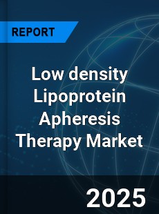 Low density Lipoprotein Apheresis Therapy Market