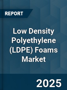 Low Density Polyethylene Foams Market