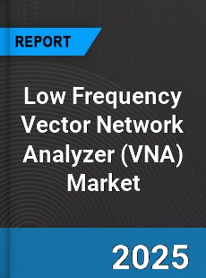Global Low Frequency Vector Network Analyzer Market