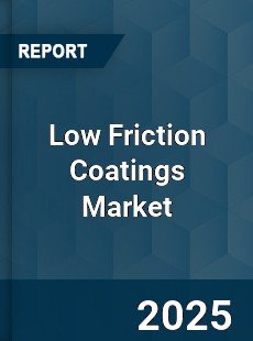 Global Low Friction Coatings Market