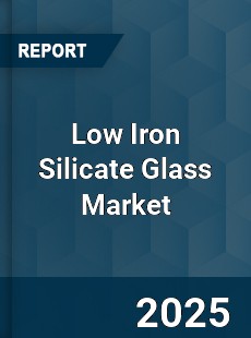 Global Low Iron Silicate Glass Market