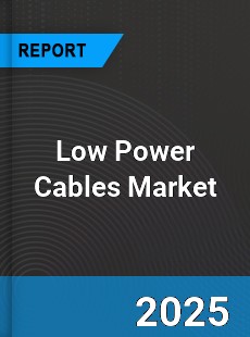Global Low Power Cables Market