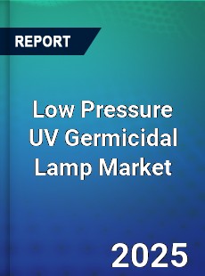 Global Low Pressure UV Germicidal Lamp Market