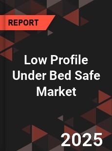 Low Profile Under Bed Safe Market Global Outlook and Forecast