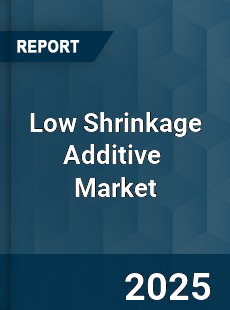 Global Low Shrinkage Additive Industry