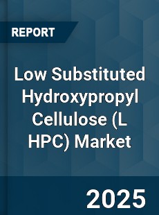 COVID 19 Outbreak Global Low Substituted Hydroxypropyl Cellulose Industry