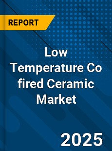 COVID 19 Outbreak Global Low Temperature Co fired Ceramic Industry