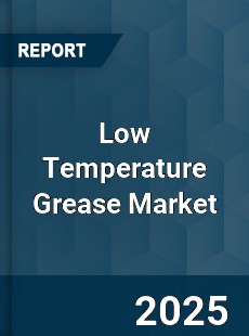 COVID 19 Outbreak Global Low Temperature Grease Industry