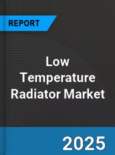 Global Low Temperature Radiator Market