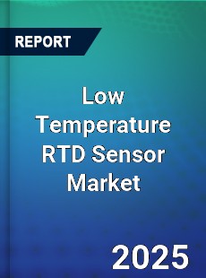 Low Temperature RTD Sensor Market