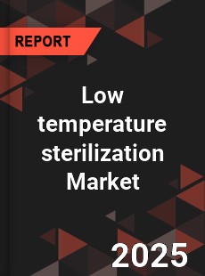 Global Low temperature sterilization Market