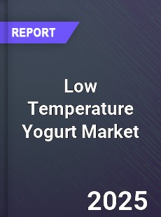 Low Temperature Yogurt Market