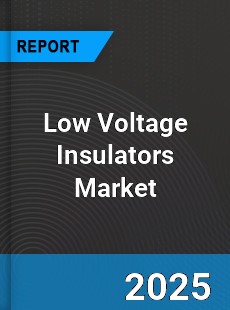Global Low Voltage Insulators Industry