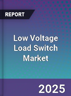 Low Voltage Load Switch Global Market