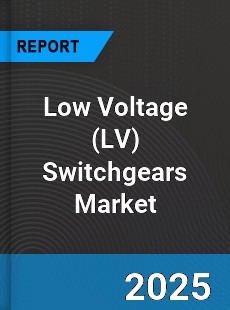 Global Low Voltage Switchgears Market