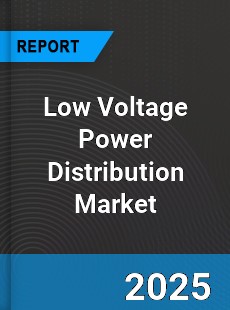 Global Low Voltage Power Distribution Market