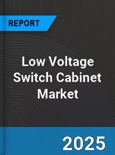 Global Low Voltage Switch Cabinet Market