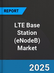 Global LTE Base Station Market