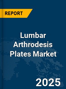Global Lumbar Arthrodesis Plates Market