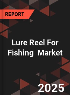 Lure Reel For Fishing Global and China Top Players Market