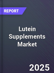 Global Lutein Supplements Market